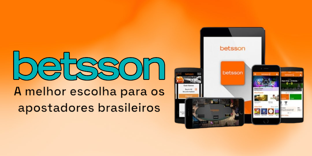Betsson - A melhor escolha para os apostadores brasileiros