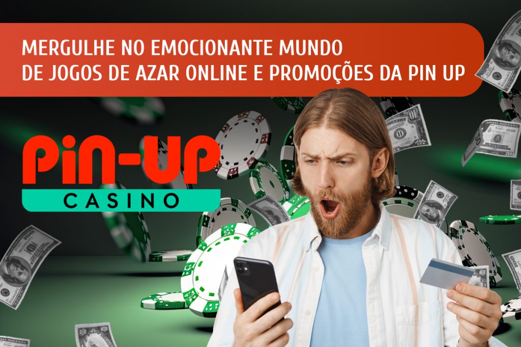 Mergulhe no emocionante mundo de jogos de azar online e promoções da Pin Up